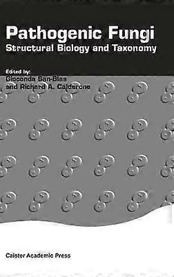 Pathogenic Fungi Structural Biology and Taxonomy