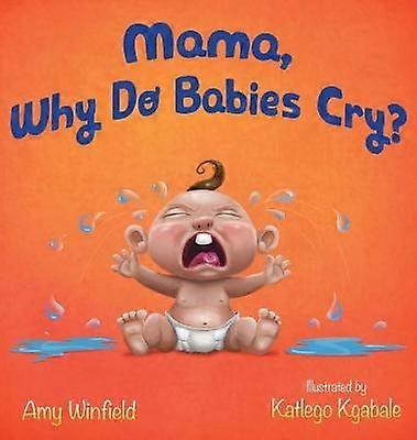 Mama Why Do Babies Cry?