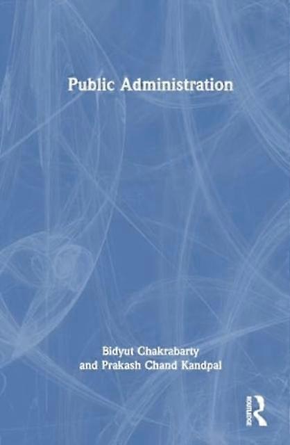 Public Administration by Kandpal & Prakash Chand Jawaharlal Nehru University & India Paperback