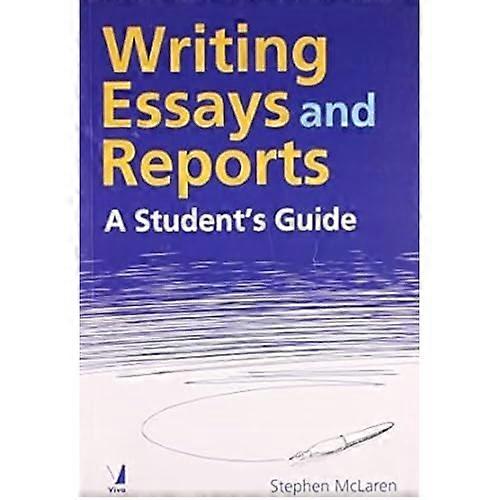 Writing Essays and Reports