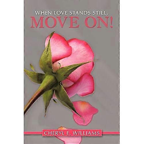 When Love Stands Still, Move On!