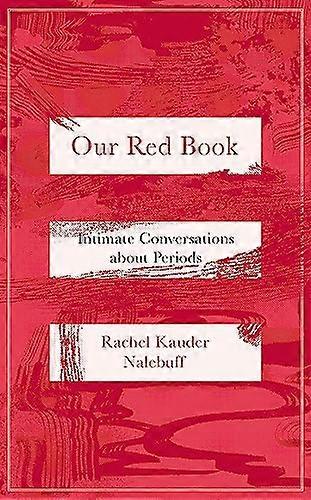 Our Red Book: Intimate Conversations about Periods