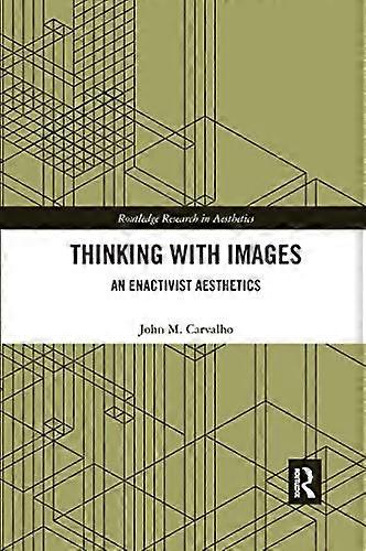 Thinking with Images: An Enactivist Aesthetics