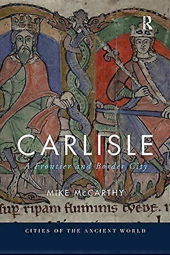 Carlisle: A Frontier and Border City