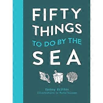 50 Things to Do by the Sea