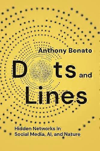 Dots And Lines - Anthony Bonato - Complex analysis, complex variables - Johns Hopkins University Press - Hardback