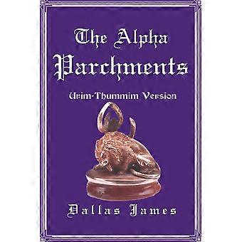 The Alpha Parchments Urim-thummim Version - Dallas James - Paperback - en Book
