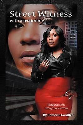 Street Witness With a Testimony