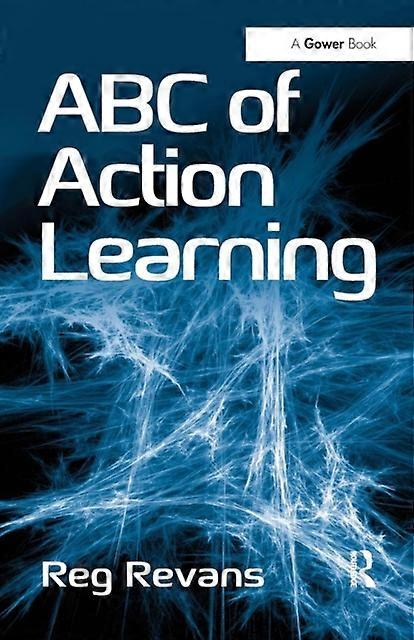 Abc Of Action Learning - Reg Revans