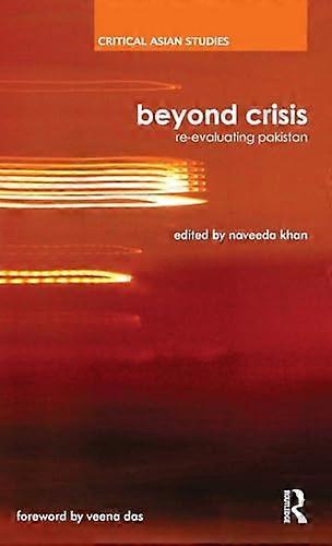 Beyond Crisis: Re evaluating Pakistan