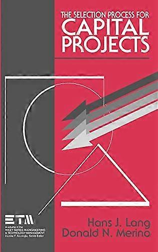 The Selection Process for Capital Projects