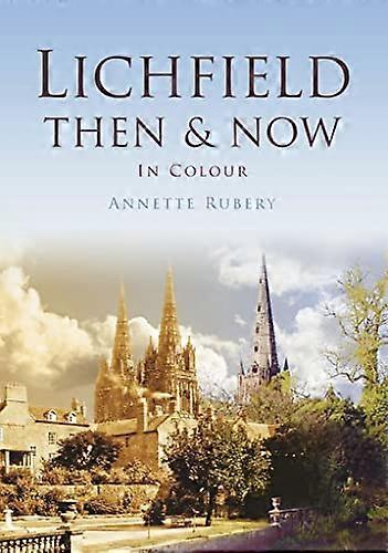 Lichfield Then & Now