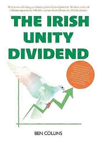 Irish Unity Dividend by Ben Collins Paperback