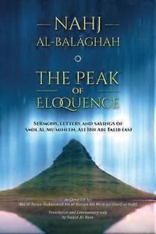 Nahj Albalaghah The Peak Of Eloquence by Ali Bin Abi Talib Paperback
