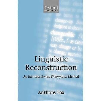 Linguistic Reconstruction An Introduction To Theory And Method - Anthony Fox - Paperback - en Book