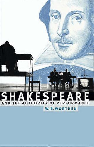Shakespeare és az előadás tekintélye