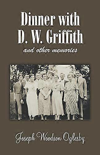 Diner met D.W. Griffith e.a.