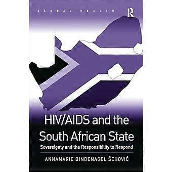 HIV/AIDS en de Zuid-Afrikaanse staat: soevereiniteit en de verantwoordelijkheid om te reageren (Routledge Global Health Series)