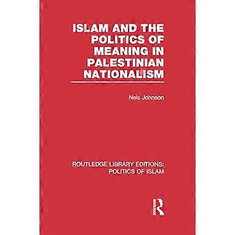 Islam en de politiek van betekenis in het Palestijnse nationalisme (RLE Politics of Islam) (Routledge Library Editions: Politics of Islam)