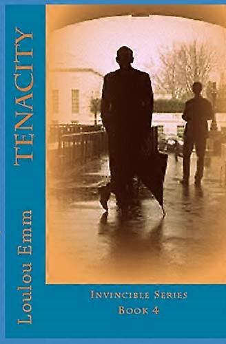 Tenacity: Invincible Series Book 4