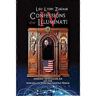 Confessions of an Illuminati Volume IV: American Renaissance 2.0 og det manglende led fra den usynlige verden