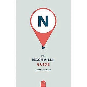 Der Nashville-Führer: Erleben Sie lokale