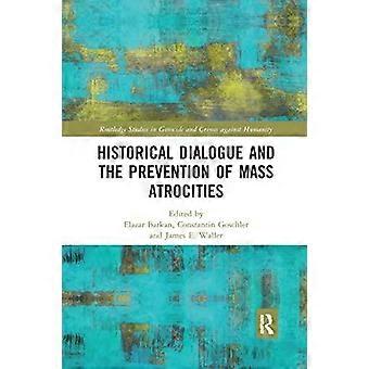 Historischer Dialog und die Verhinderung von Massenverbrechen – Taylor & Francis Ltd.