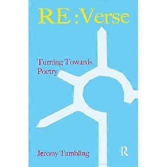 REVerse Turning Towards Poetry