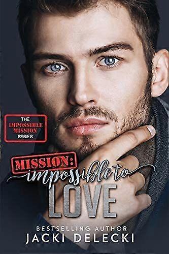 Mission impossible to love