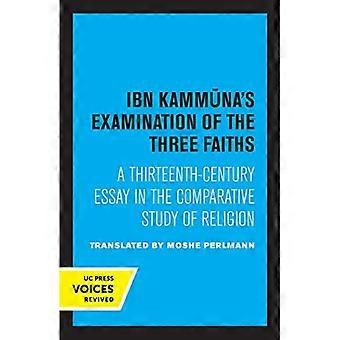 Ibn Kammuna's onderzoek naar de drie geloofsovertuigingen: een dertiende-eeuws essay over de vergelijkende studie van religie.