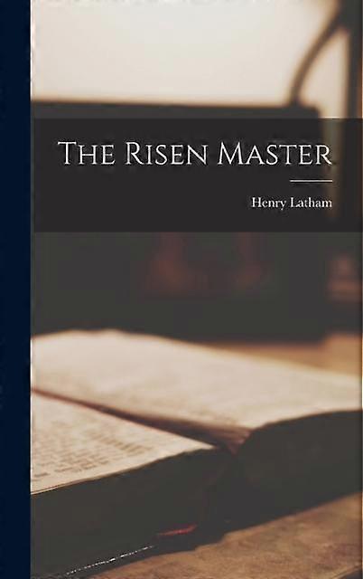 The Risen Master - Henry Latham - Hardcover - en Book