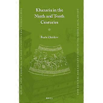 Khazaria In The Ninth And Tenth Centuries - Boris Zhivkov - Hardcover - English Book - History