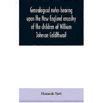 Notas Genealógicas Relativas à Ancestralidade dos Filhos de Will na Nova Inglaterra - Hannah Tutt - Brochura - Livro em Inglês - História