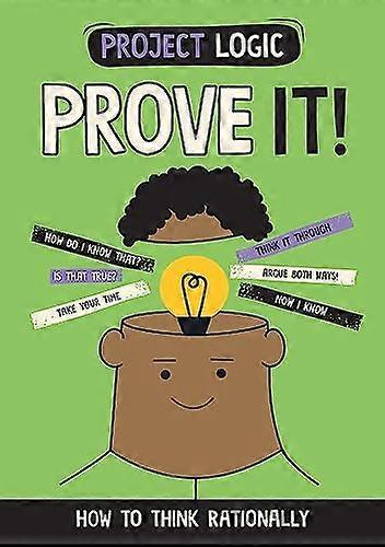 Project Logic Prove It How to Think Rationally