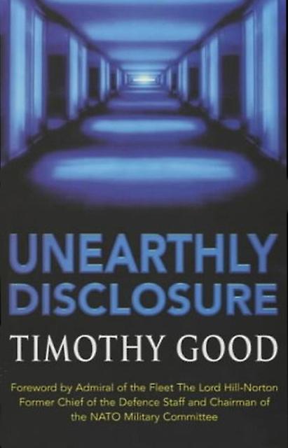 Unearthly Disclosure by Timothy Good Paperback Book