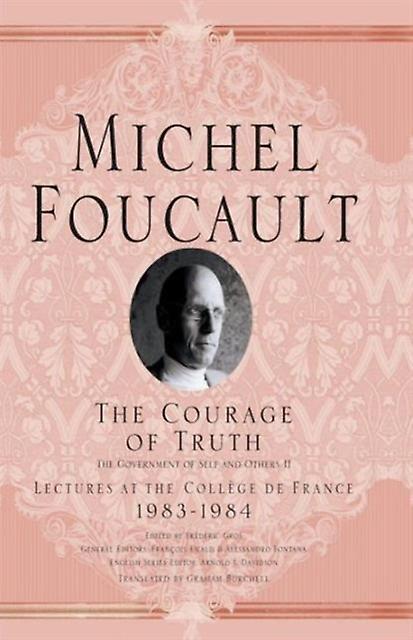 The Courage Of Truth by M. Foucault Paperback Book