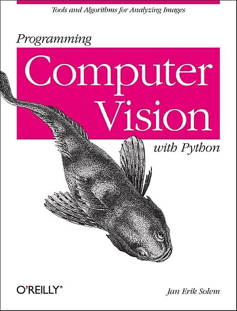 Programmieren von Computer Vision mit Python von Jan Erik Solem Taschenbuch