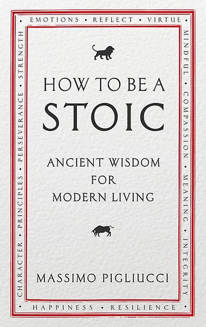 How To Be A Stoic af Massimo Pigliucci Paperback