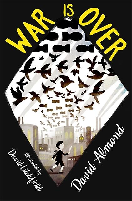 War Is Over by David Almond Paperback