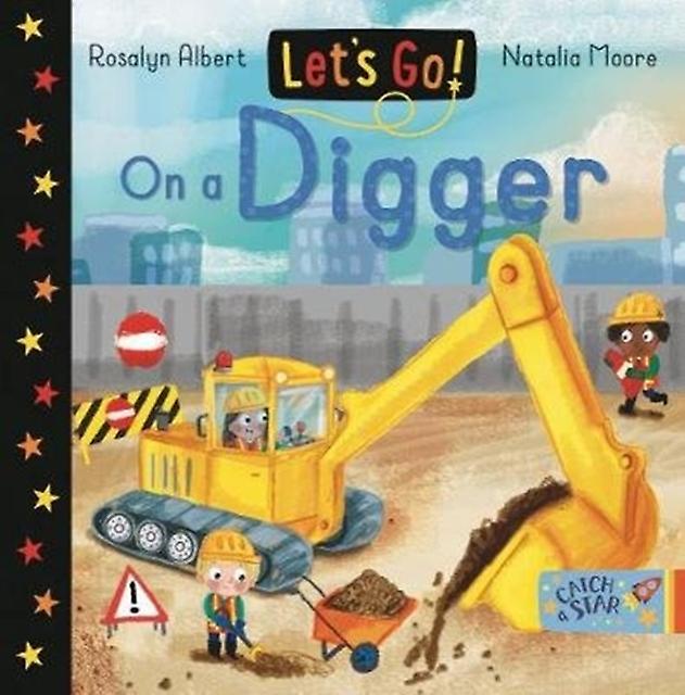 Lets Go On A Digger by Rosalyn Albert Paperback Book