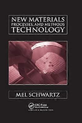 New Materials Processes and Methods Technology