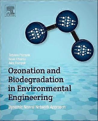 Ozonation and Biodegradation in Environmental Engineering