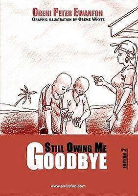 Still Owing Me Goodbye