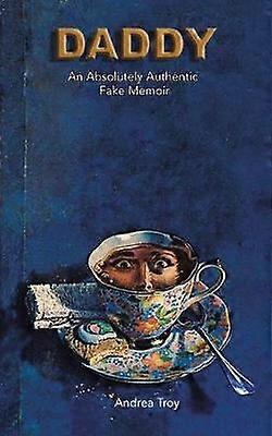 DaddyAn Absolutely Authentic Fake Memoir