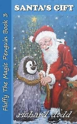 Santa's Gift Volume 3 Fluffy The Magic Penguin