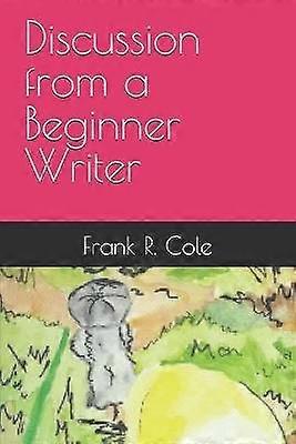 Discussion from a Beginner Writer