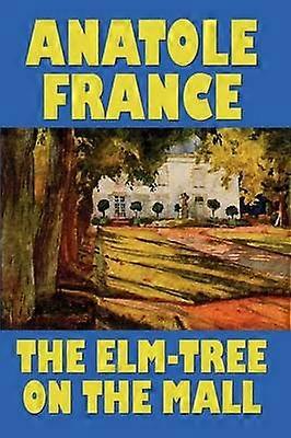 The Elm-Tree on the Mall