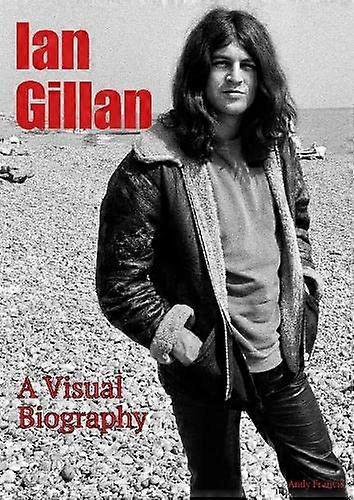Ian Gillan A Visual Biography