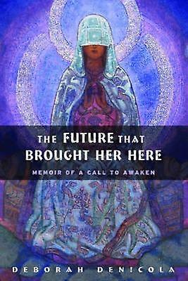 The Future That Brought Her Here