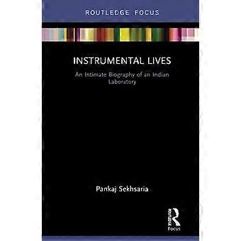 Instrumental Lives An Intimate Biography Of An Indian Laboratory - Pankaj Sekhsaria - Hardcover - en Book